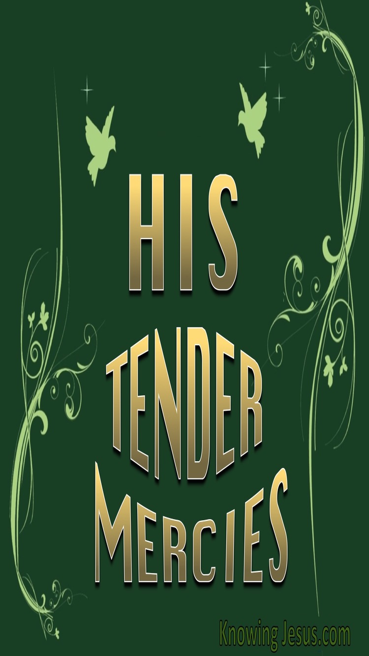 Luke 1:78 His Tender Mercies (devotional)06-15 (green)